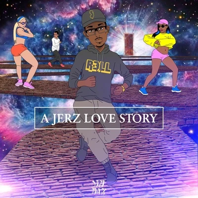 A JERZ Love Story 专辑 R3LL