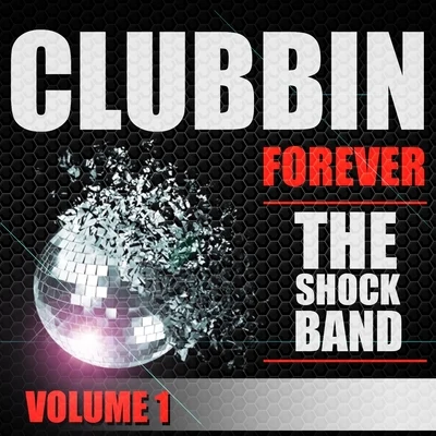 Clubbin Forever, Vol. 1 專輯 The Shock Band