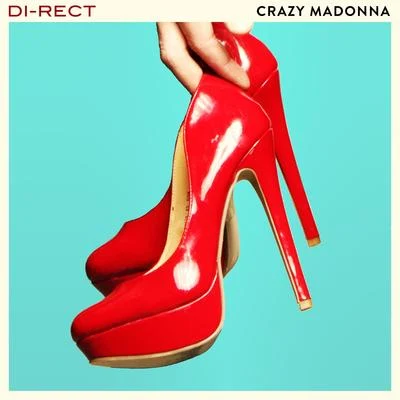 Crazy Madonna 專輯 Di-Rect/Fedde Le Grand