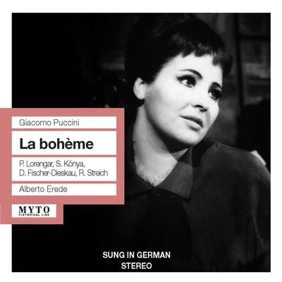 PUCCINI, G.: Bohème (La) [Opera] (Sung in German) (Lorengar, Kónya, Fischer-Dieskau, Streich, Berlin Staatskapelle, Erede) (1960) 專輯 Orchestra del Teatro Regio/Alberto Erede/Renato Cioni/Margherita Roberti