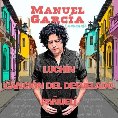 Manuel García: Caminante (En Vivo) 專輯 Schuster/Manuel Garcia/Tommy Boysen/Francisca Valenzuela/Huaira