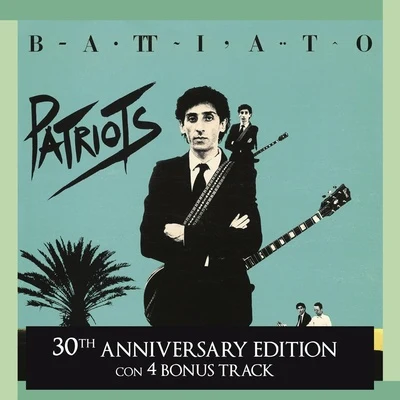 Patriots 30th Anniversary Edition 专辑 Franco Battiato