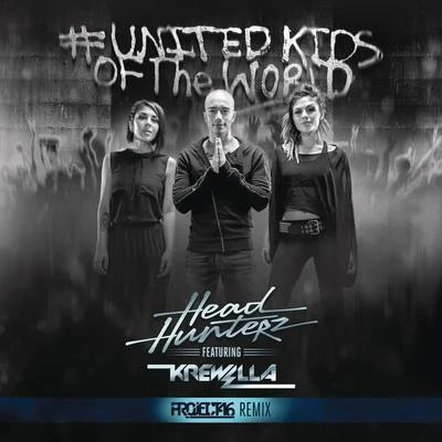 Headhunterz United Kids of the World (Project 46 Remix)