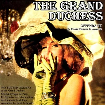 Offenbach: The Grand Duchess (Highlights) 專輯 René Leibowitz/The Royal Philharmonic Orchestra