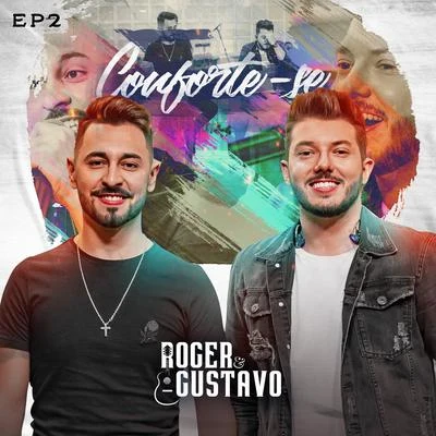 Conforte-Se, Ep2 專輯 Roger & Gustavo