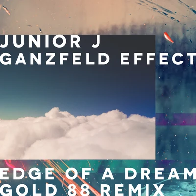 Edge Of A Dream (Gold 88 Remix) 專輯 Ganzfeld Effect