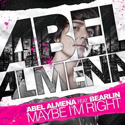 Maybe Im Right 專輯 Abel Almena