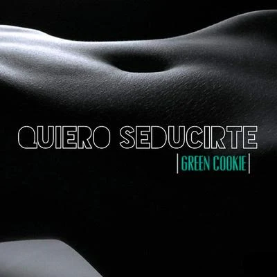 Quiero Seducirte 專輯 Green Cookie/Casper Magico