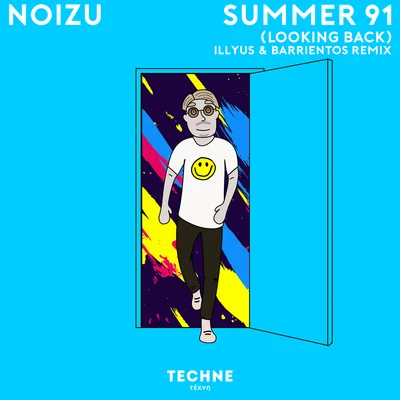 Summer 91 (Looking Back) (Illyus & Barrientos Remix) 專輯 Noizu/Zaj/pheap min chbasa/Llort Jr/Zarqnon the Embarrassed