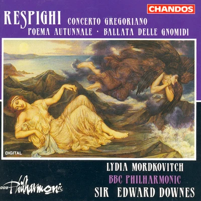 RESPIGHI: Poema AutunnaleConcerto gregorianoBallata delle gnomidi 專輯 Lydia Mordkovitch