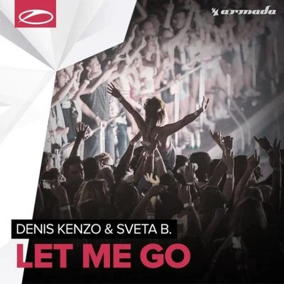 Let Me Go 專輯 Sveta B./M.I.K.E./Veela/Denis Kenzo/York