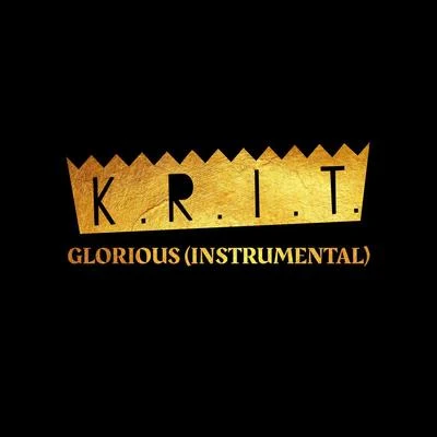 Glorious (Instrumental) 專輯 Big K.R.I.T./Hermitude/Mataya/Young Tapz