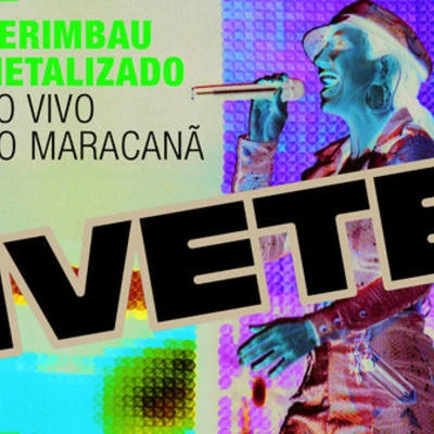 Berimbau Metalizado (Ao Vivo - Maracanã) 专辑 Ivete Sangalo