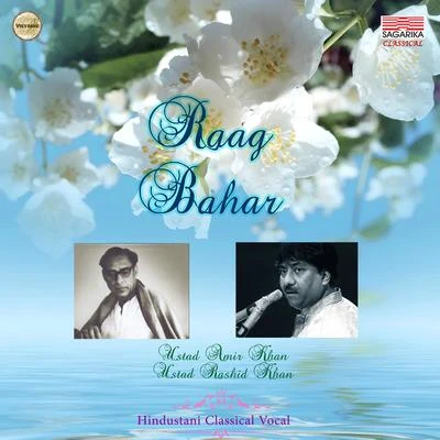 Raag Bahar 专辑 Rashid Khan/Mehmood Dhoulpuri/Ustad Rashid Khan/Akram Khan