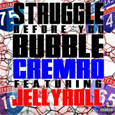 Struggle Before You Bubble (feat. Jelly Roll) 專輯 Struggle Jennings/Jelly Roll