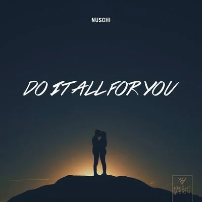 Do It All For You 专辑 Nuschi