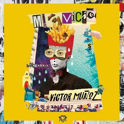 Mi Vicio 专辑 Víctor Muñoz/Alcover/Daniel Elbittar