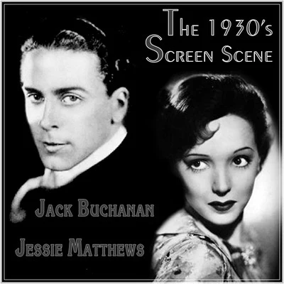 The 1930s Screen Scene 專輯 Jack Buchanan