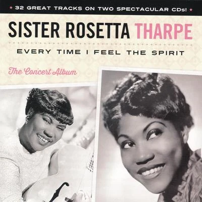 Every Time I Feel The Spirit 專輯 Sister Rosetta Tharpe/Original Dixieland Jazz Band/Bessie Smith/Porter Grainger/The California Ramblers