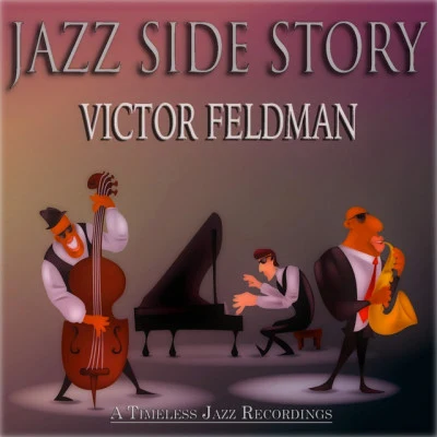 Jazz Side Story (A Timeless Jazz Recordings) 專輯 Victor Feldman