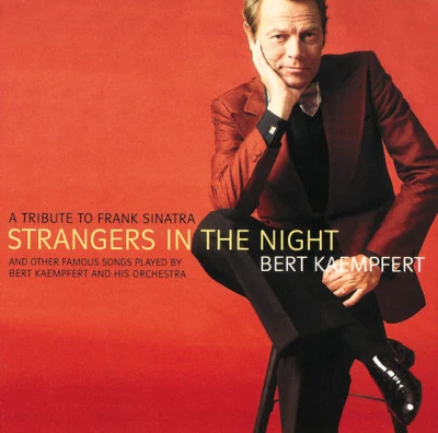 A Tribute To Frank Sinatra: Strangers In The Night 專輯 Bert Kaempfert