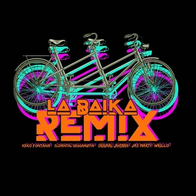 La Baika (Remix) [feat. Jas Marty, Wrillo & Manes del Asis] 專輯 Elemental Raggamuffin