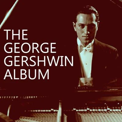 The Great Gershwin Album 專輯 George Gershwin