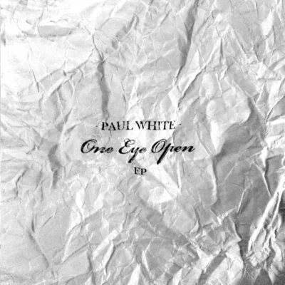 One Eye Open EP 專輯 Paul White