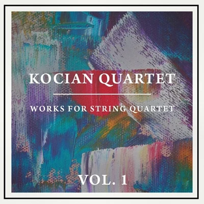 Works for String Quartet, Vol. 1 專輯 Kocian Quartet/Kubin Quartet/Kroft Quartet