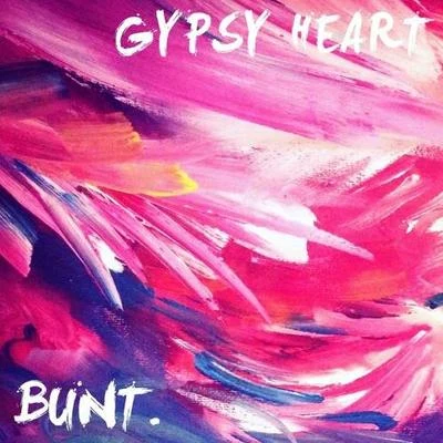 Gypsy Heart 專輯 Bunt.