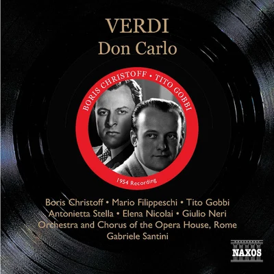 Gabriele SantiniOrchestra del Teatro alla Scala di MilanoIvo VincoCoro Del Teatro Alla Scala Di MilanoBoris ChristoffFiorenza CossottoNorberto MolaFlaviano LaboFranco Piva VERDI: Don Carlo (Christoff, Filippeschi, Gobbi) (1954)