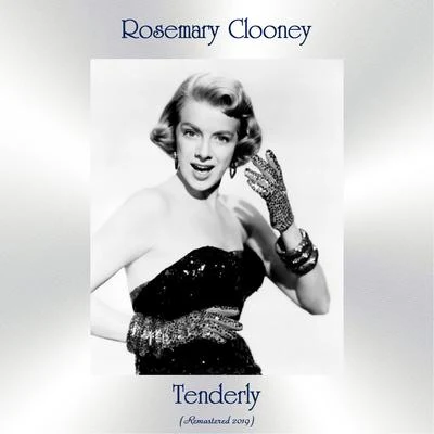 Tenderly (Remastered 2019) 專輯 Gloria (Gloria Ling)/Rosemary Clooney/Bob Eberly/Jeri Southern/Tony Martin