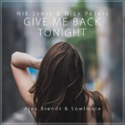 Give Me Back Tonight (Alex Brandt & Sowlmate Remix) 專輯 Alex Brandt/guitk/Lawliett/SPIRIT LINK/Matty C