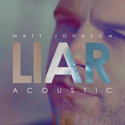 Liar (Acoustic) 專輯 Roki/Matt Johnson/Derrick McKenzie