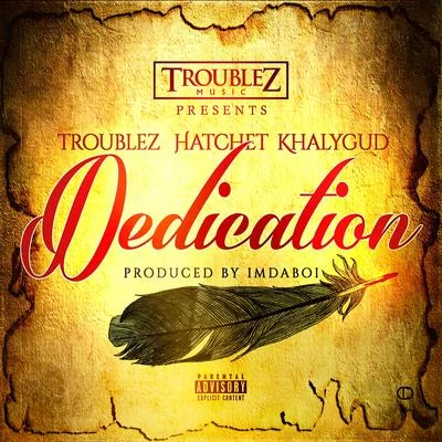 Dedication 專輯 Hatchet/Mozzy/Khalygud