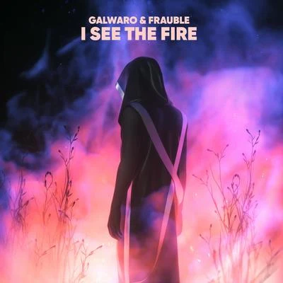 I See The Fire 專輯 Galwaro/C-Ro/Don Bnnr