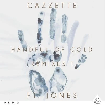 Handful Of Gold (Remixes I) 專輯 CAZZETTE/Nadia Gattas