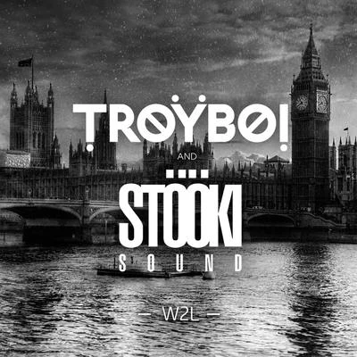 W2L (Welcome To London) 專輯 TroyBoi