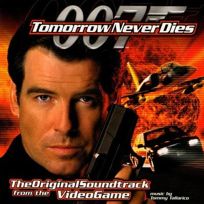 Tomorrow Never Dies (Video Game Original Soundtrack) 專輯 Tommy Tallarico