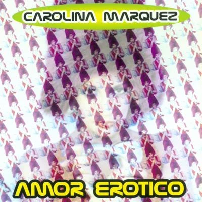 Amor Erotico 專輯 Carolina Marquez