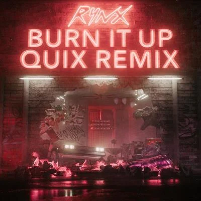 Burn It Up (QUIX Remix) 專輯 JIMI ONO/Rynx