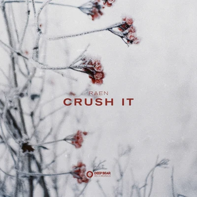 Crush It 專輯 Raen