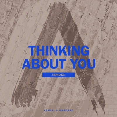 Thinking About You (Remixes) 專輯 Axwell Λ Ingrosso