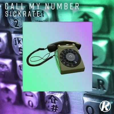 Call My Number 专辑 Sickrate/SIIK