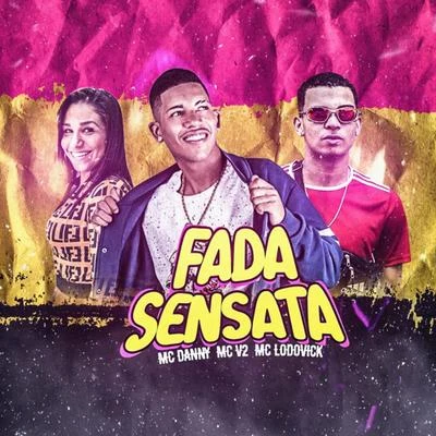 Fada Sensata 專輯 MC 2K/Mc Danny/JS o Mão de Ouro