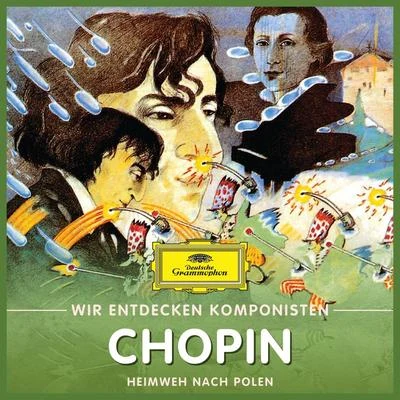 Wir entdecken Komponisten: Frédéric Chopin – Heimweh nach Polen 专辑 Will Quadflieg