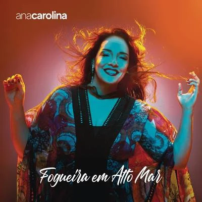 Fogueira em Alto Mar 专辑 Ana Carolina/Chiara Civello/Esperanza Spalding/Chico Buarque/Gilberto Gil