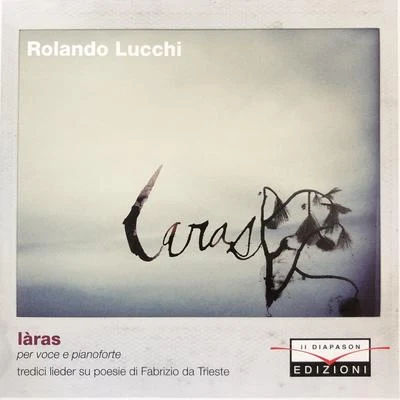 Làras 專輯 Graziella Merrino/Matteo Peirone/Orchestra I Pomeriggi Musicali di Milano/Mattia Nicolini/Antonio Abete