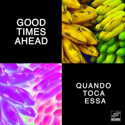 Quando Toca Essa 專輯 Good Times Ahead/Tony Romera