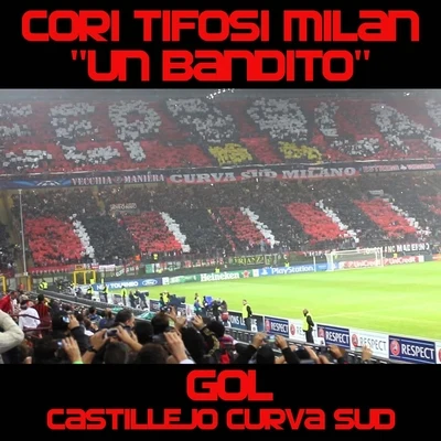 Coro tifosi Milan: Un Bandito 专辑 Crowd/High School Music Band